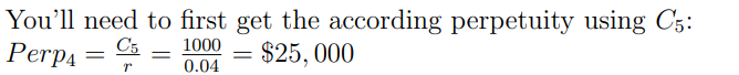  You'll need to first get the according perpetuity using C5 :