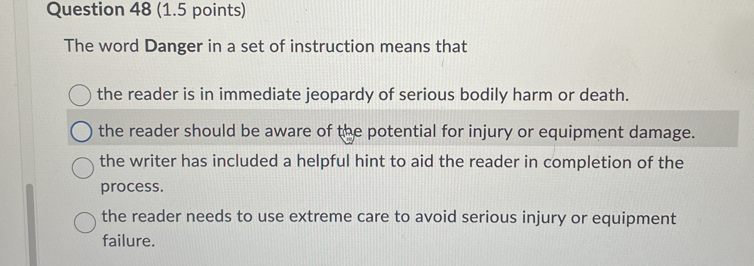  Question 48(1.5 points) The word Danger in a set of instruction
