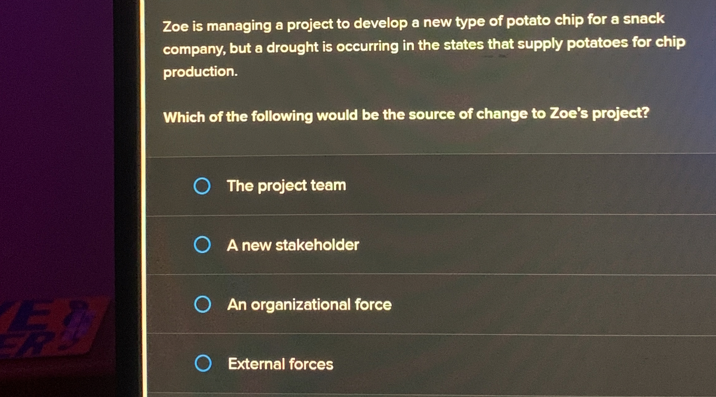  Zoe is managing a project to develop a new type of