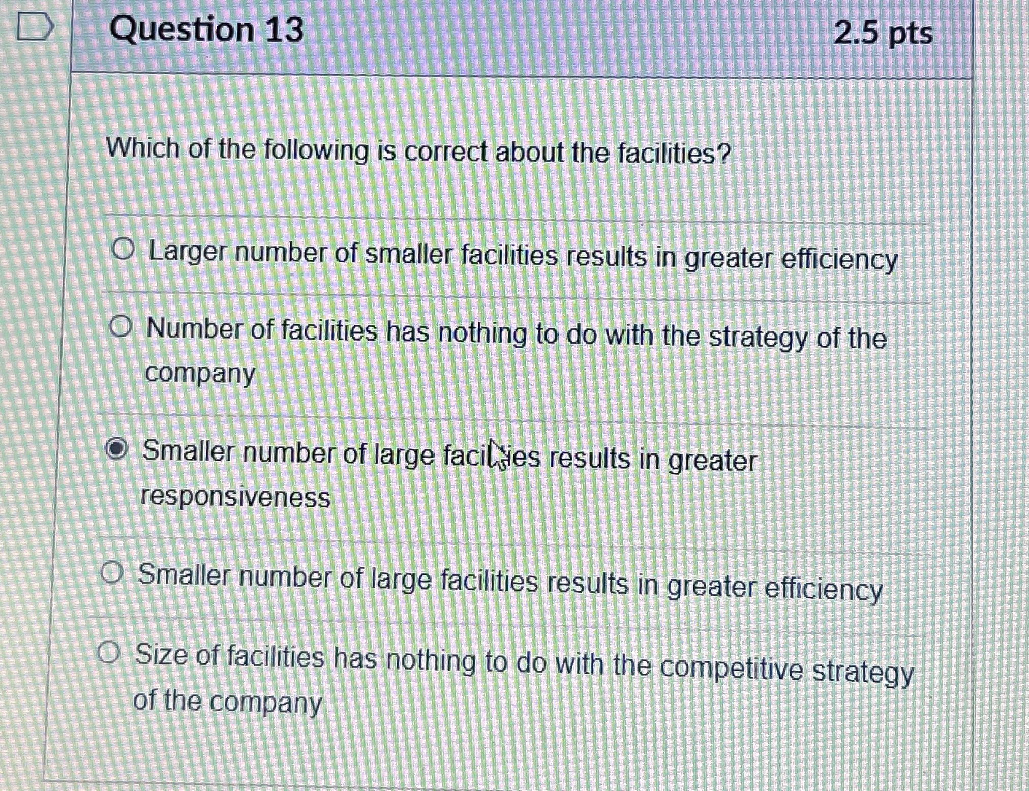  Question 13 2.5pts Which of the following is correct about the