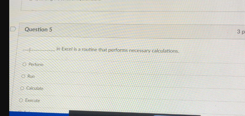  Question 5 in Excel is a routine that performs necessary calculations.