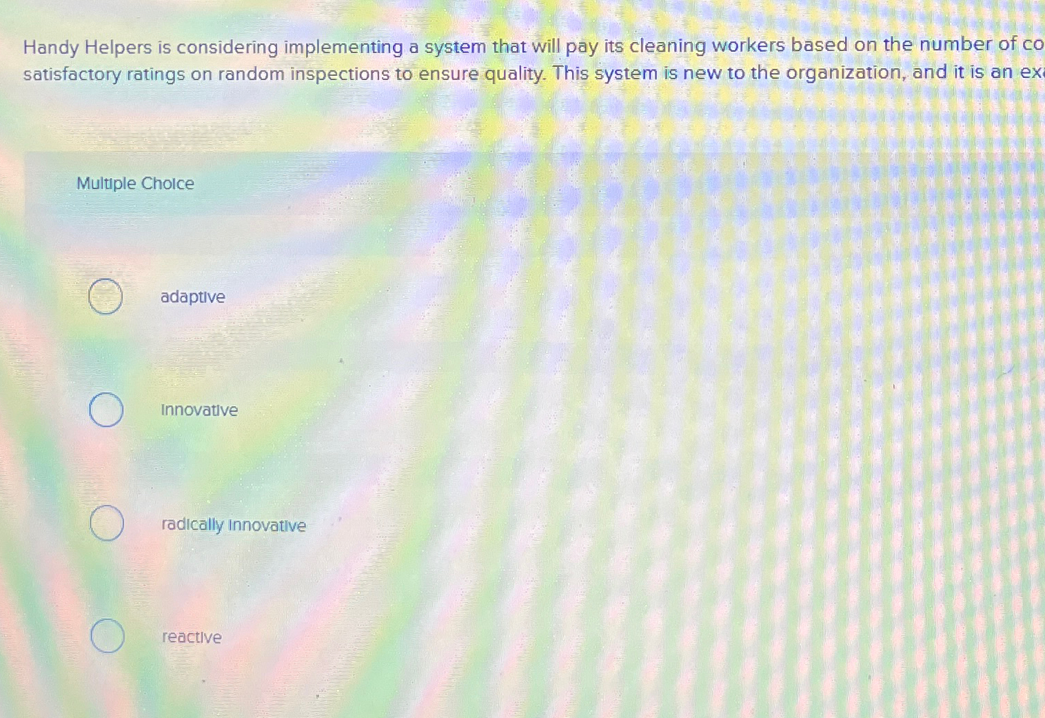  Handy Helpers is considering implementing a system that will pay its