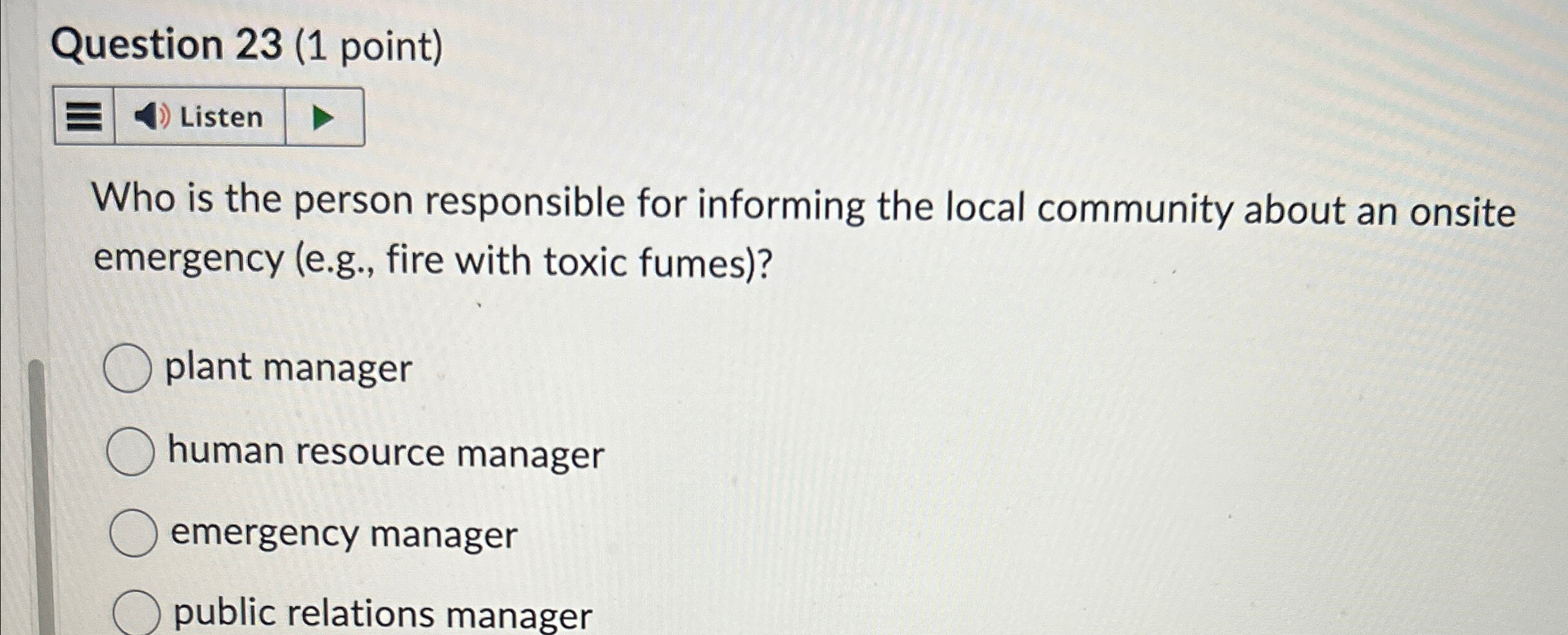  Question 23(1 point) Listen Who is the person responsible for informing
