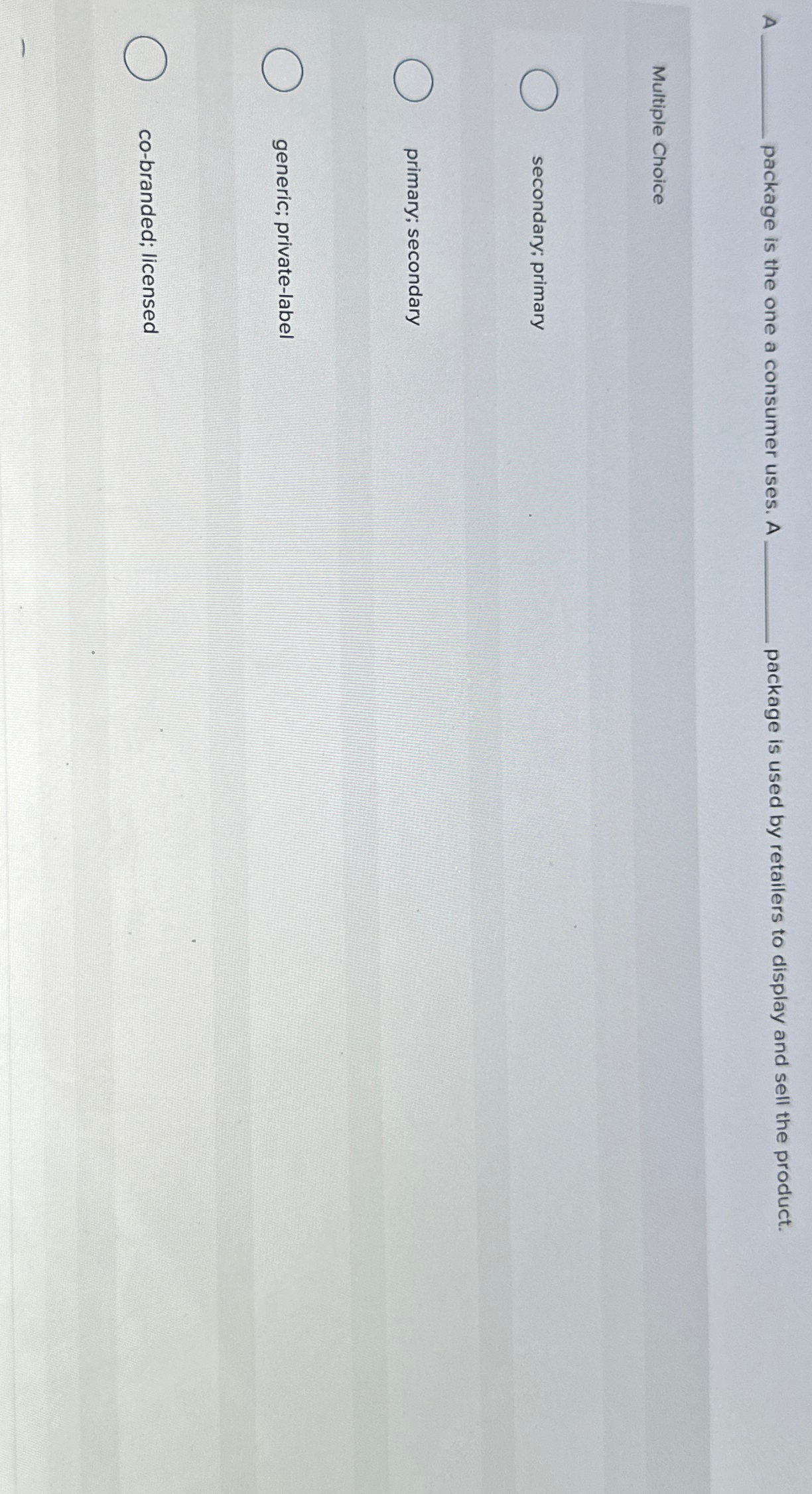  A package is the one a consumer uses. A package is