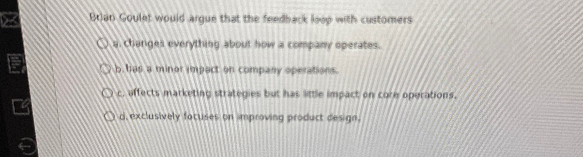  Brian Goulet would argue that the feedback loop with customers a.