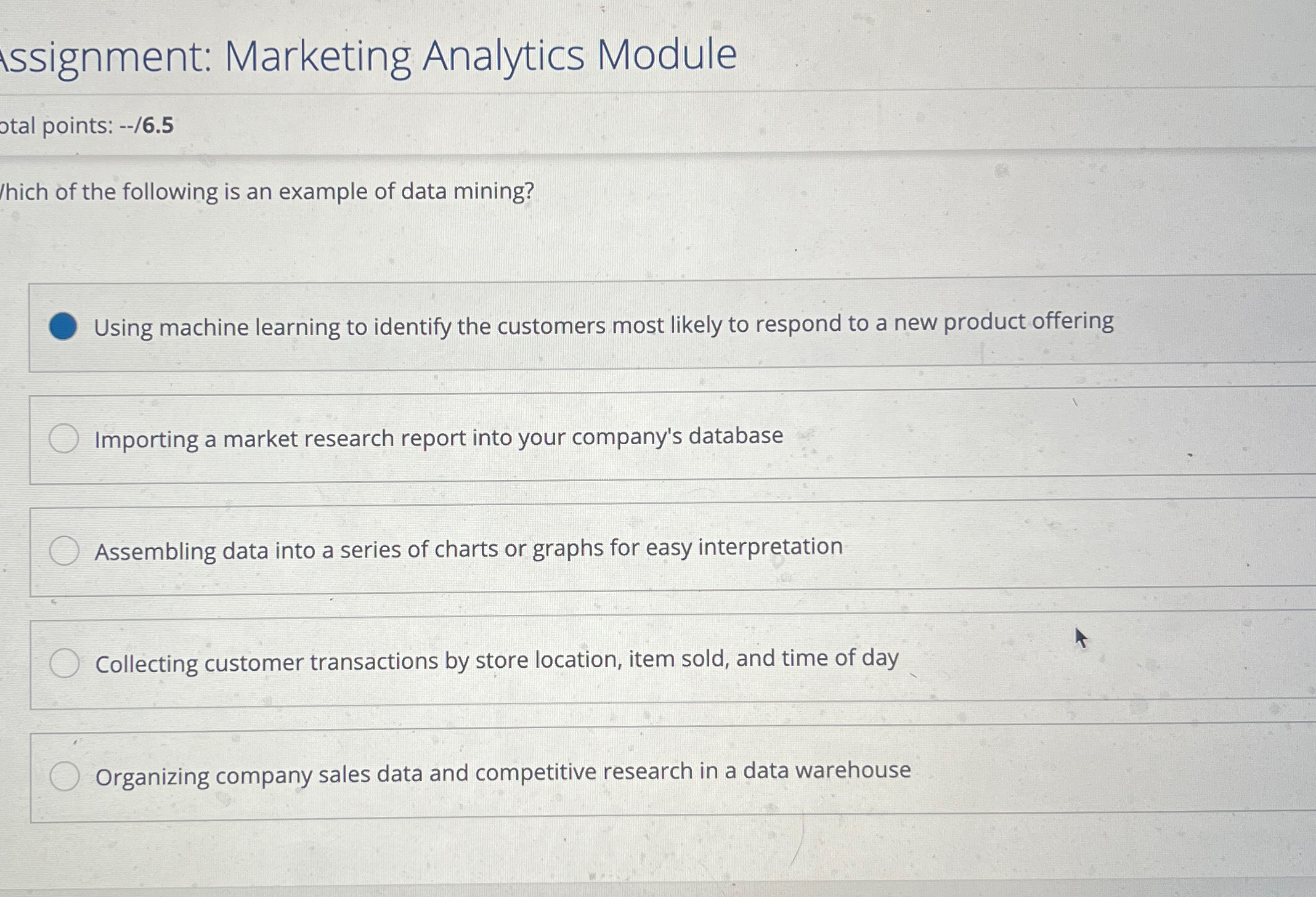  issignment: Marketing Analytics Module otal points: --/6.5 hich of the following