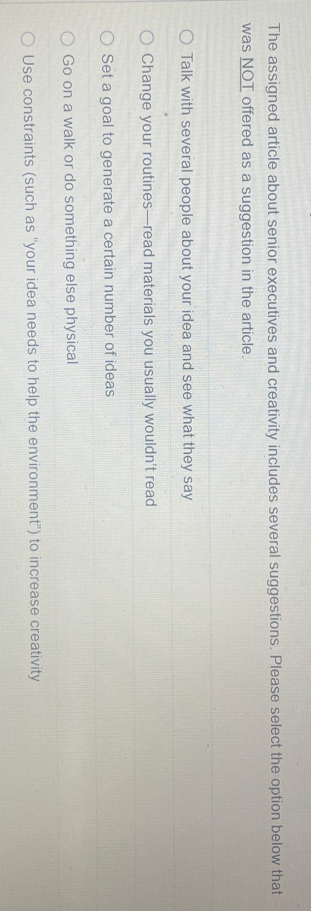  The assigned article about senior executives and creativity includes several suggestions.