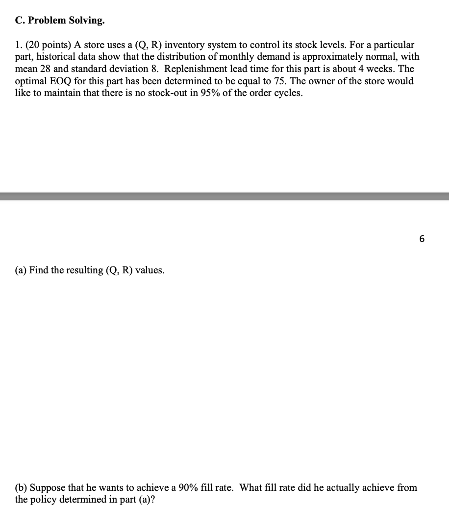  C. Problem Solving. (20 points) A store uses a (Q, R)