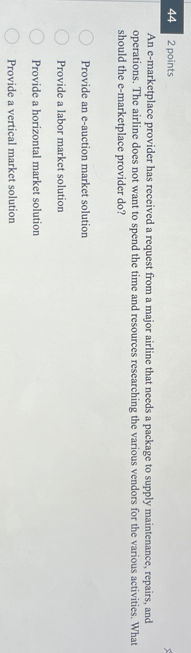  44 2 points An e-marketplace provider has received a request from