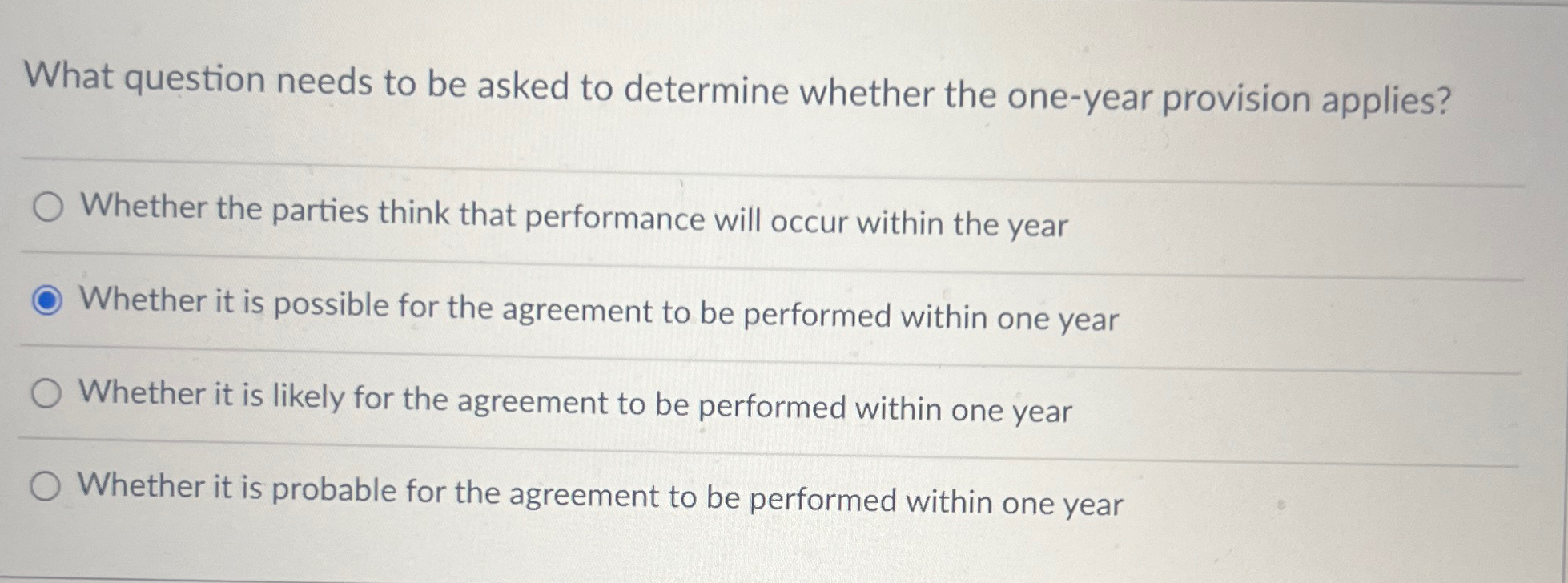  What question needs to be asked to determine whether the one-year