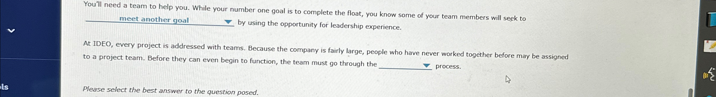  You'll need a team to help you. While your number one