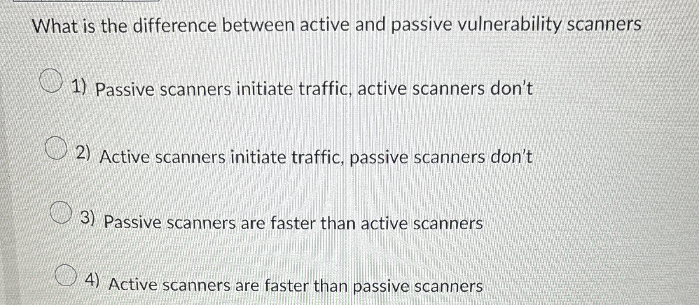  What is the difference between active and passive vulnerability scanners Passive