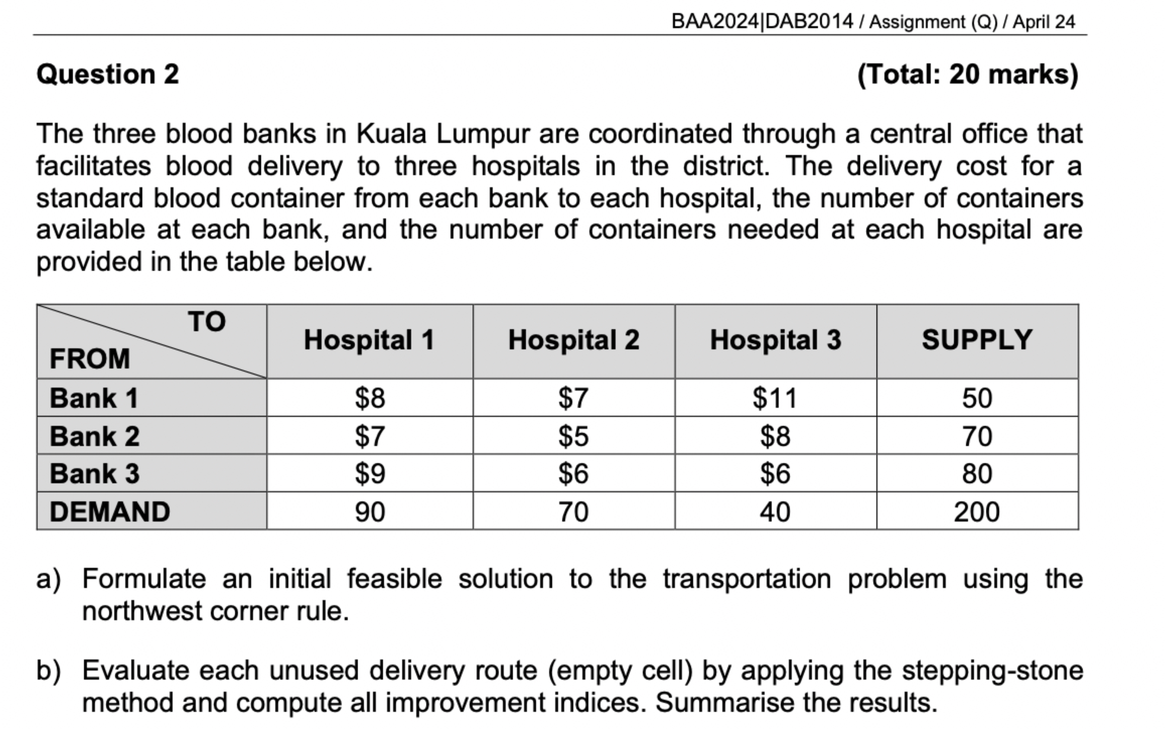  Question 2 (Total: 20 marks) The three blood banks in Kuala