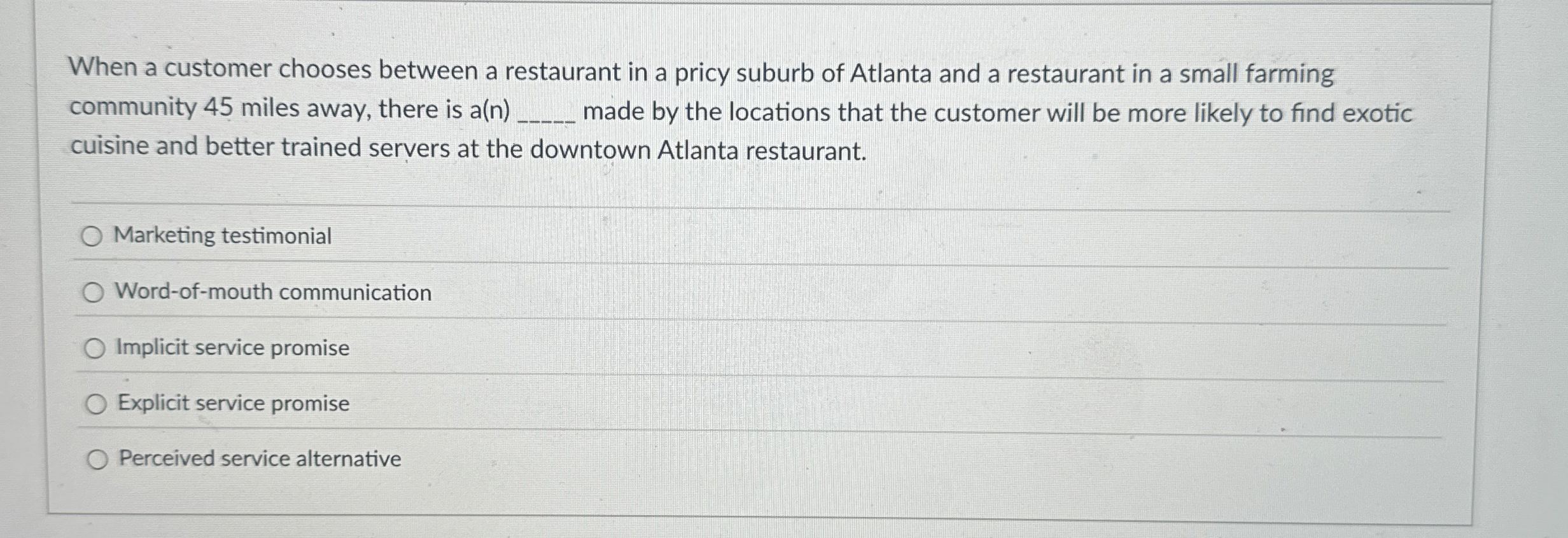  When a customer chooses between a restaurant in a pricy suburb