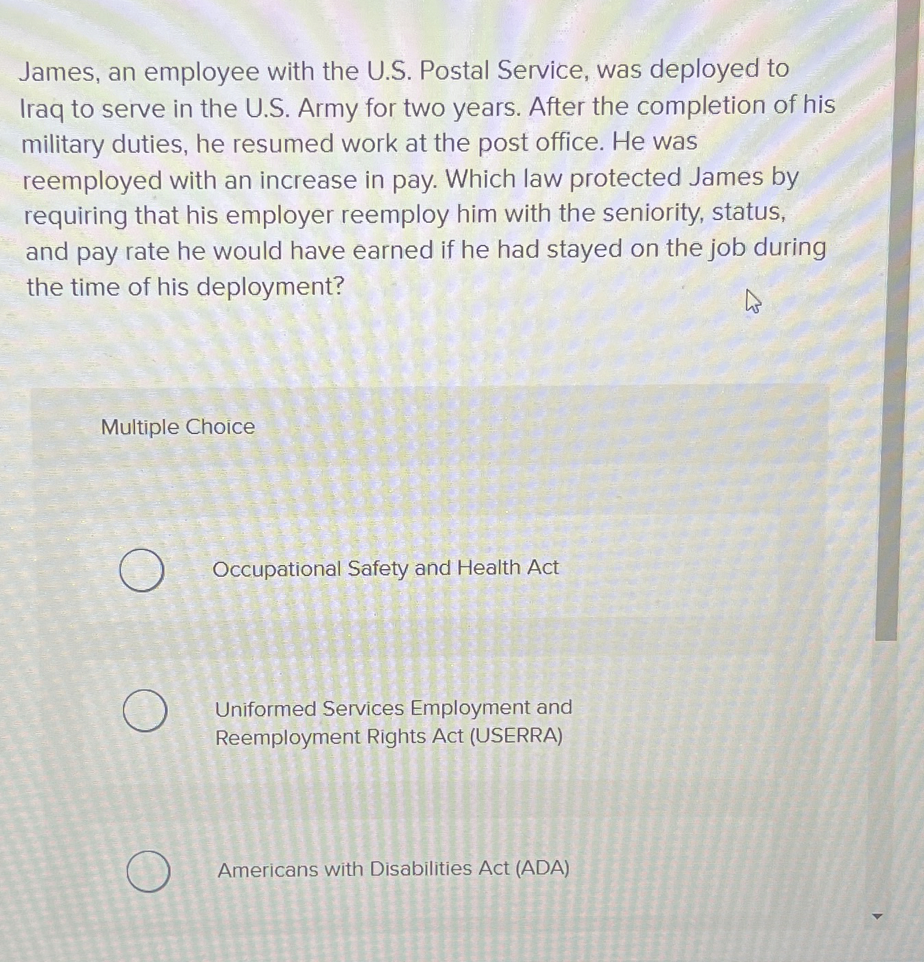  James, an employee with the U.S. Postal Service, was deployed to