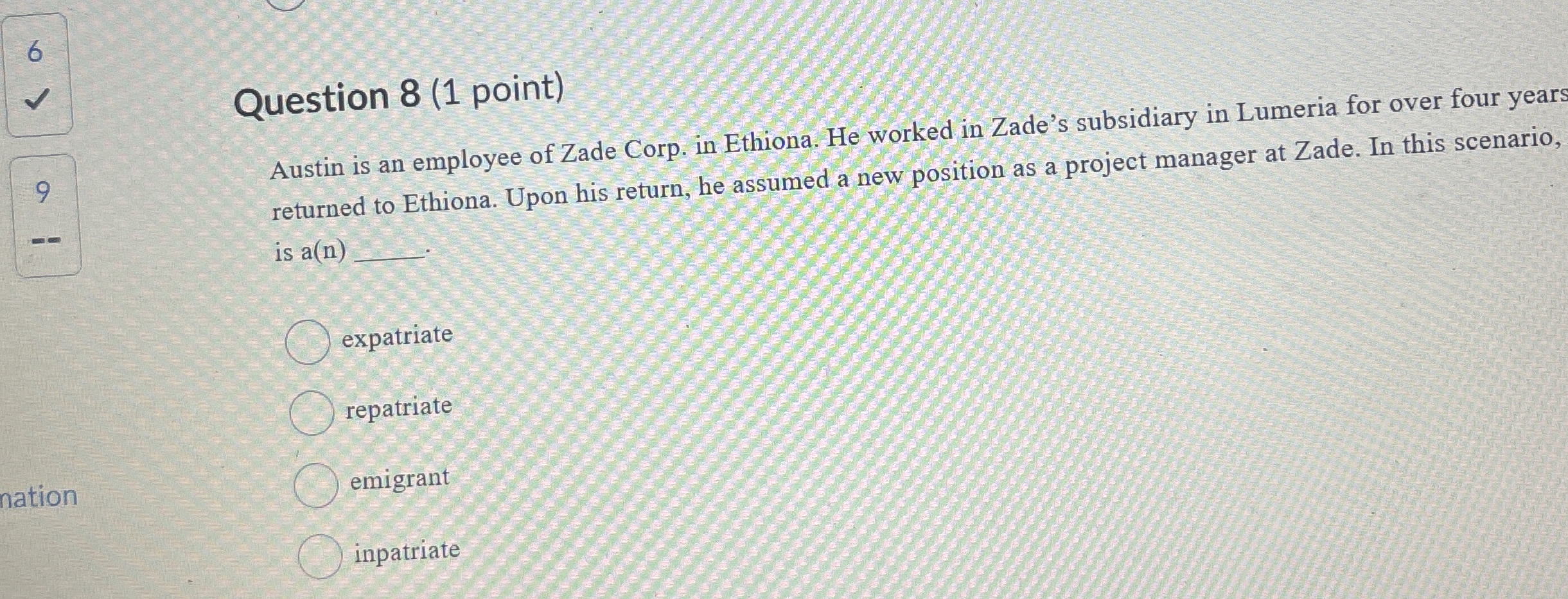  6 Question 8(1 point) Austin is an employee of Zade Corp.