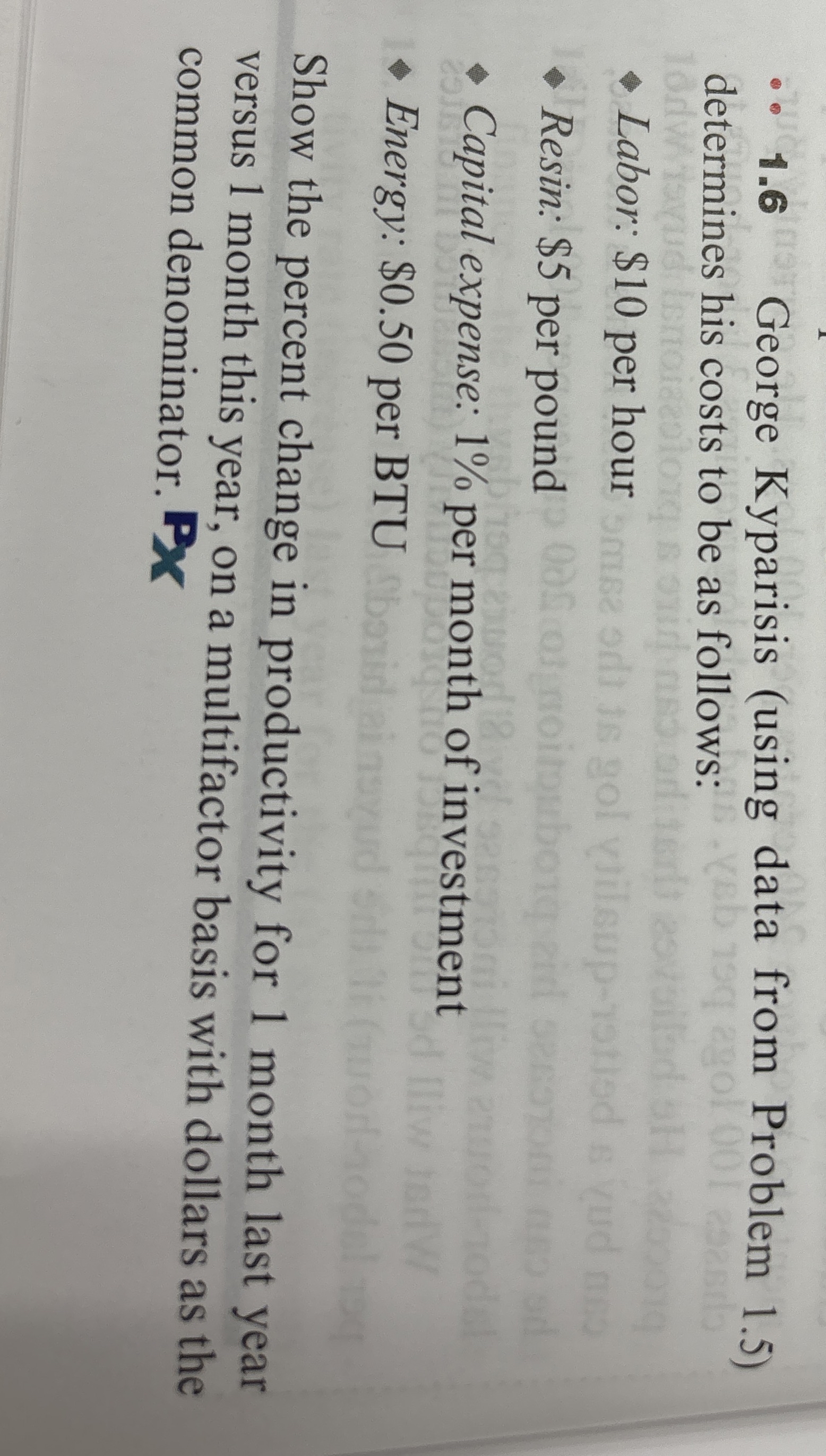  -1.6 George Kyparisis (using data from Problem 1.5) determines his costs
