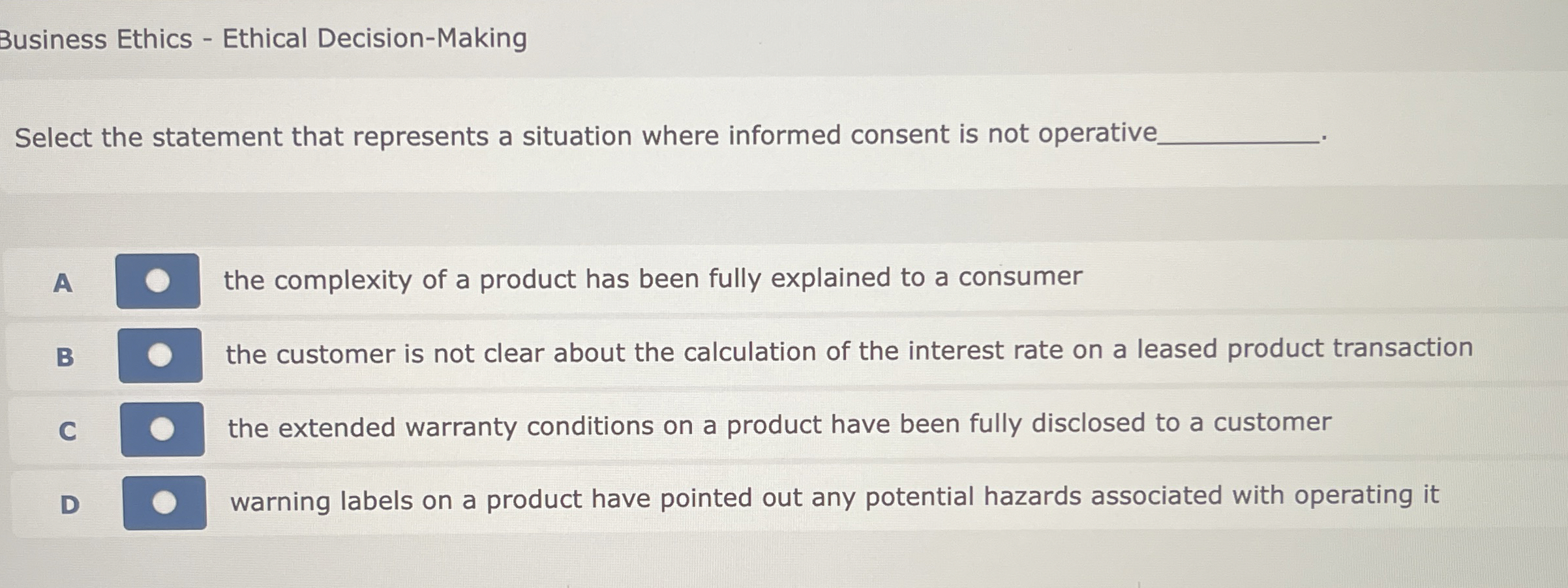  Business Ethics - Ethical Decision-Making Select the statement that represents a