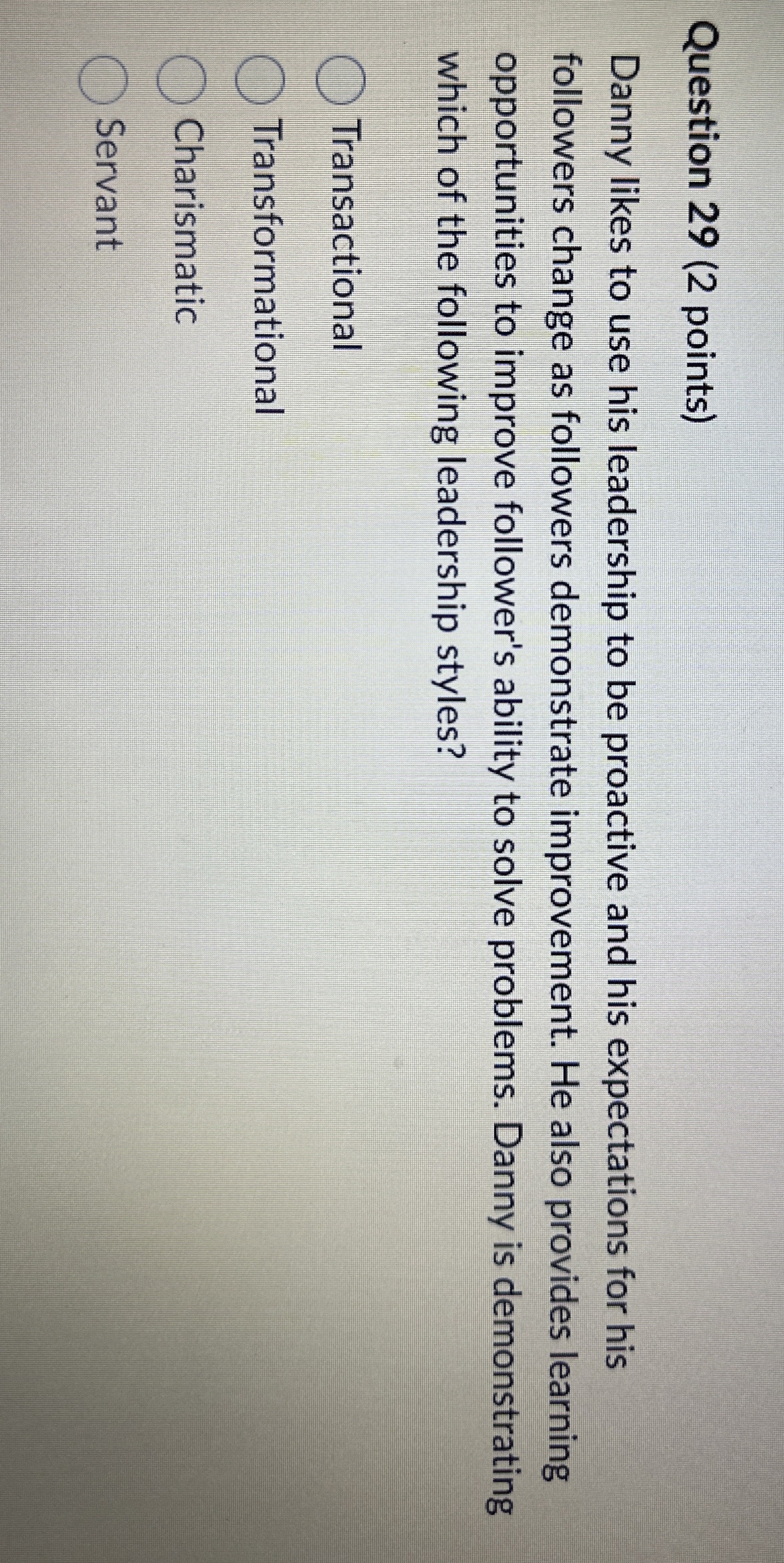  Question 29(2 points) Danny likes to use his leadership to be