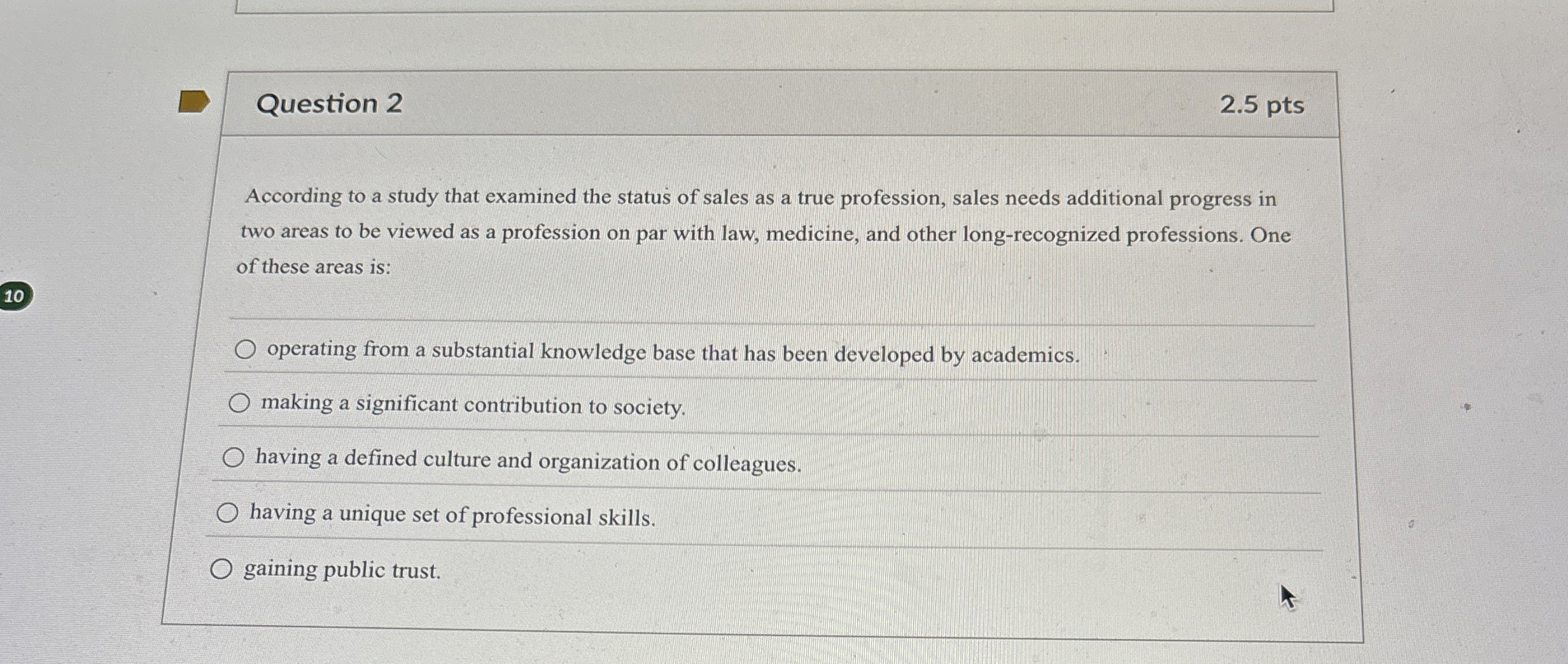  Question 2 2.5 pts According to a study that examined the