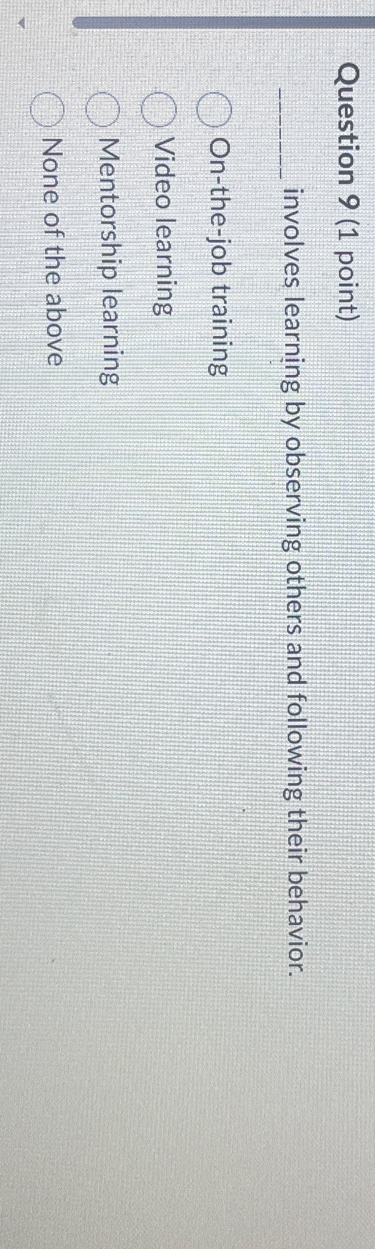  Question 9(1 point) involves learning by observing others and following their