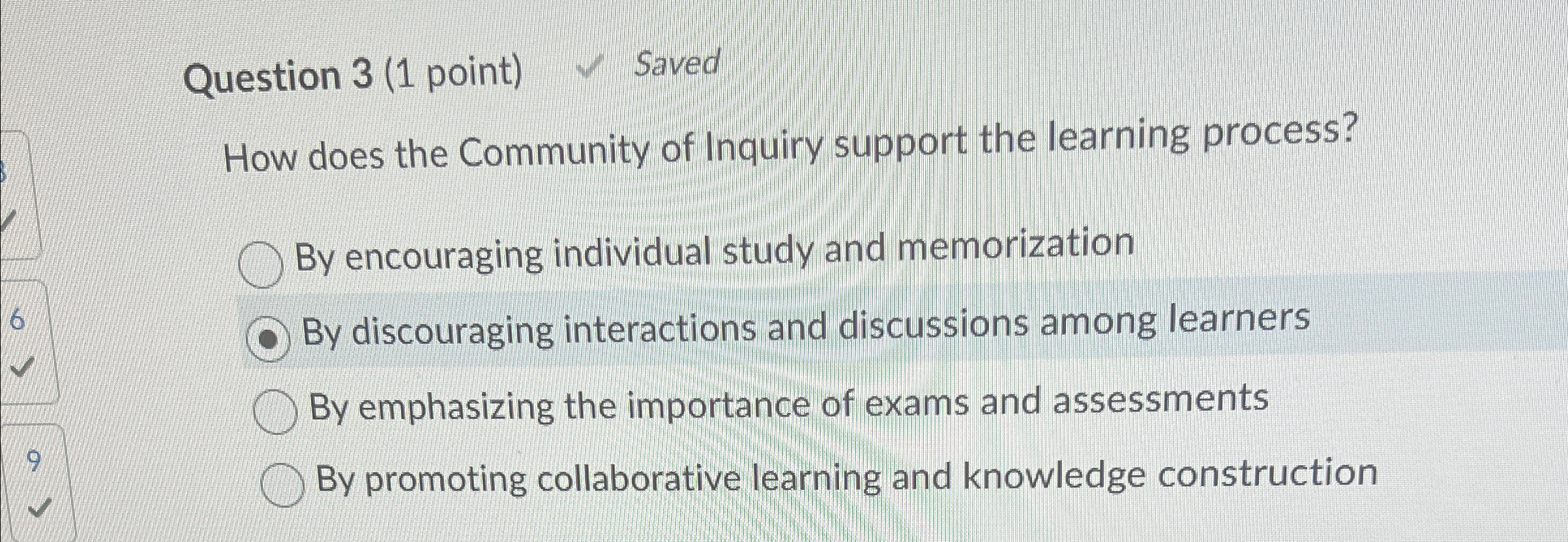  Question 3(1 point) Saved How does the Community of Inquiry support