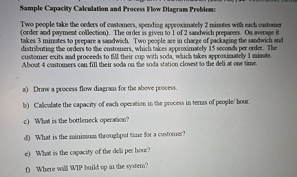  Sample Capacity Calculation and Process Flow Diagram Problem: Two people take