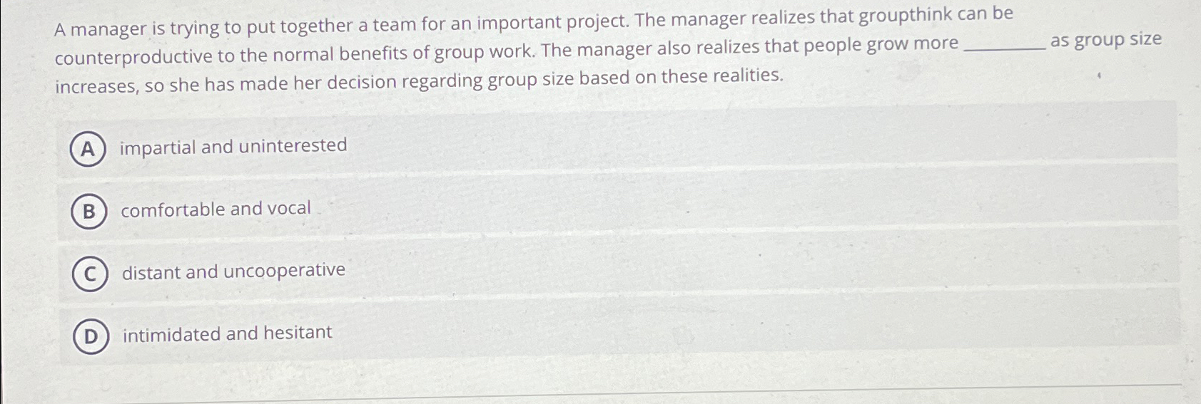  A manager is trying to put together a team for an