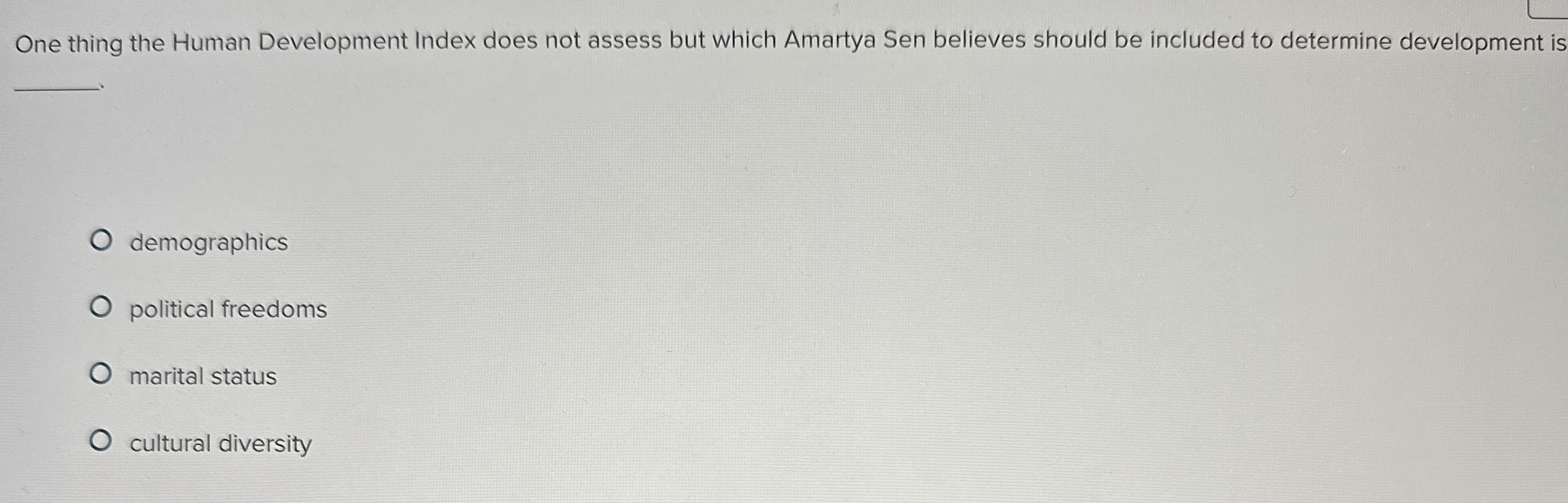  One thing the Human Development Index does not assess but which