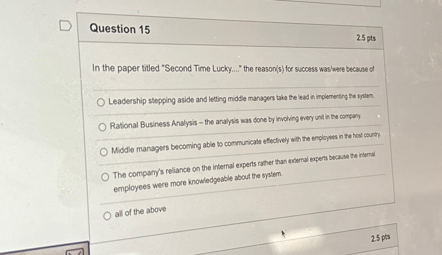  Question 15 2.5pts In the paper titled "Second Time Lucky...." the