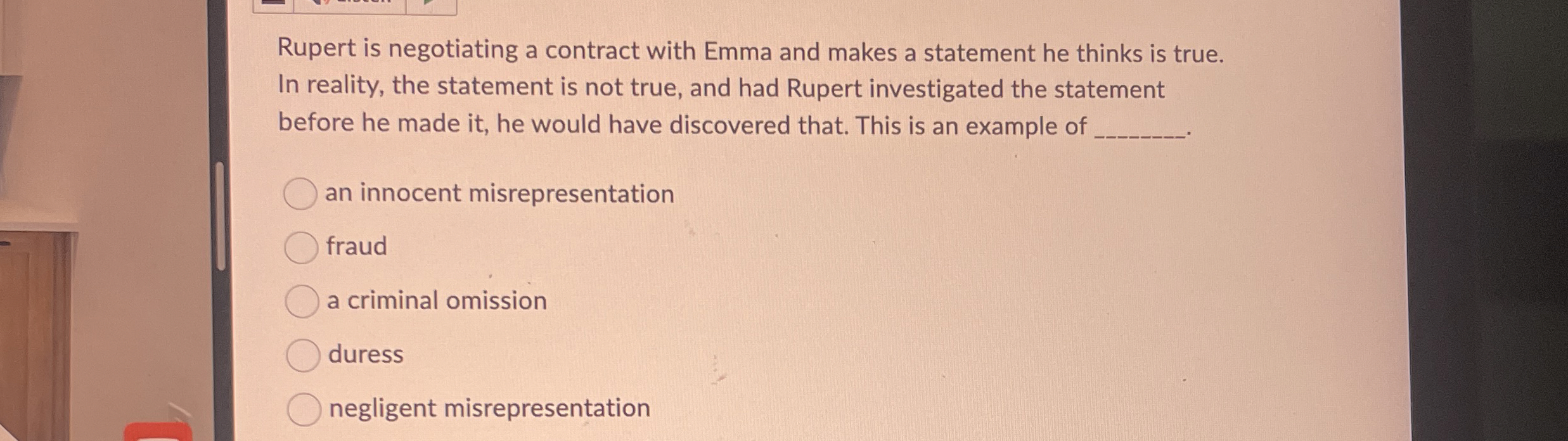  Rupert is negotiating a contract with Emma and makes a statement