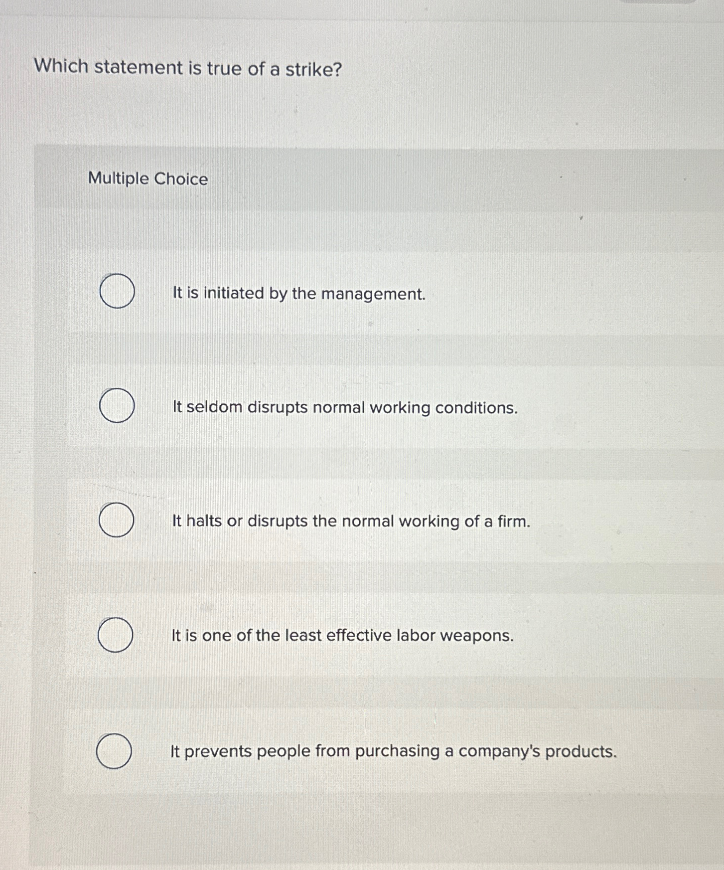  Which statement is true of a strike? Multiple Choice It is