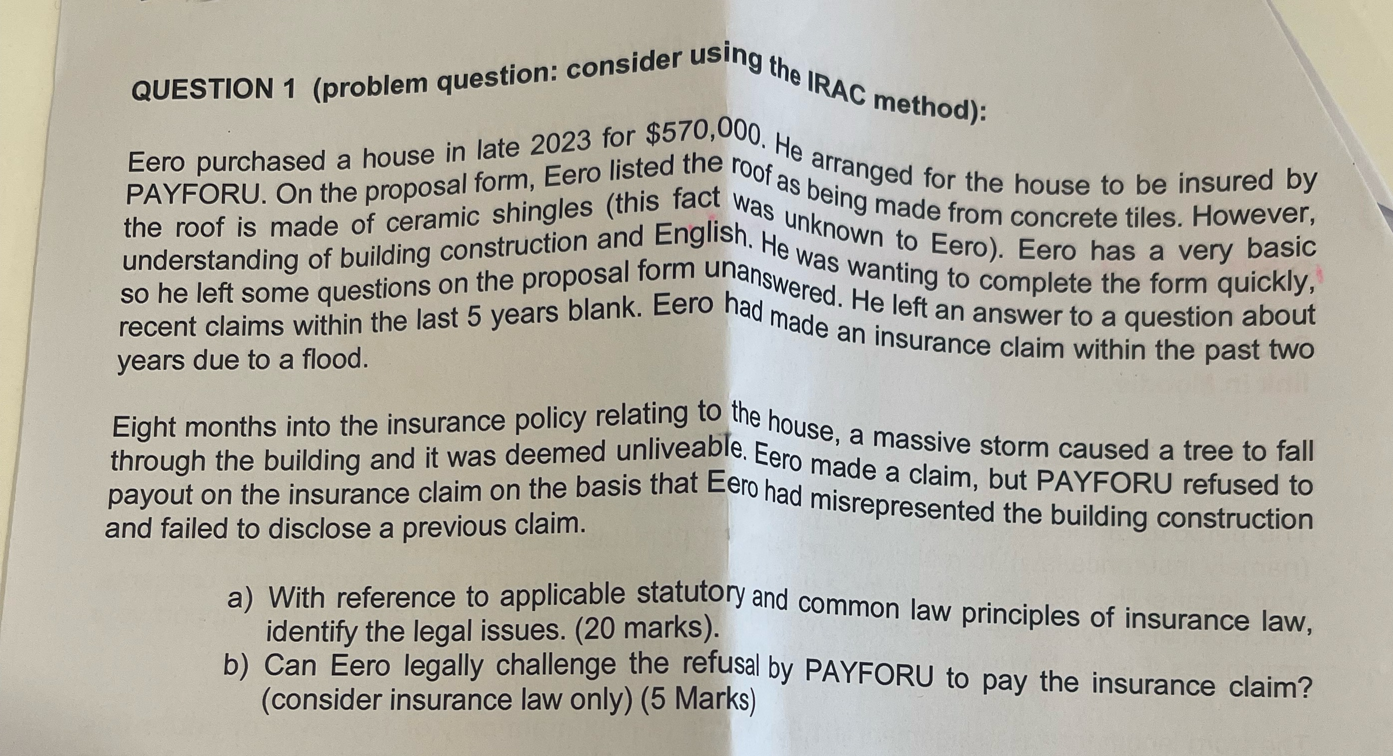  QUESTION 1(problem question: consider using the IRAC method): Eero purchased a
