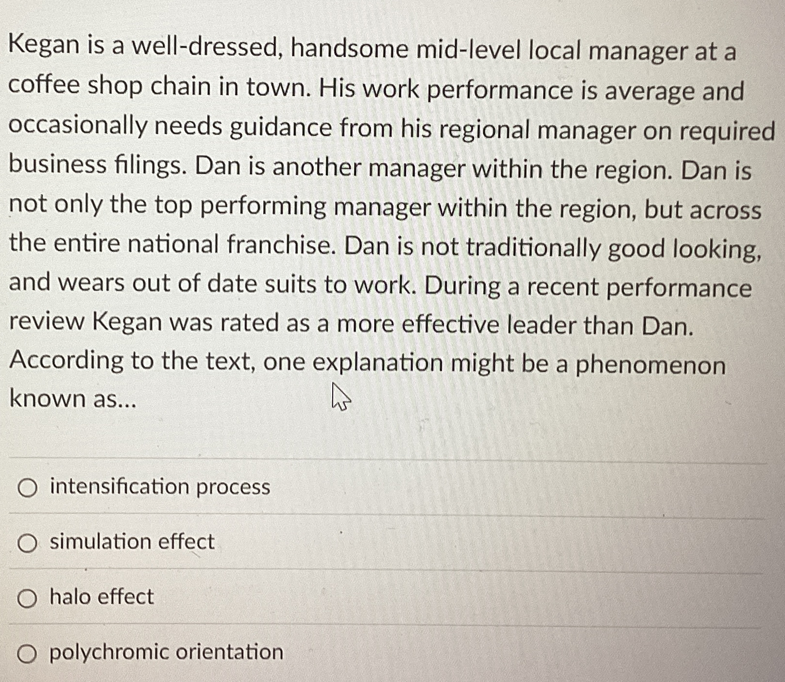  Kegan is a well-dressed, handsome mid-level local manager at a coffee