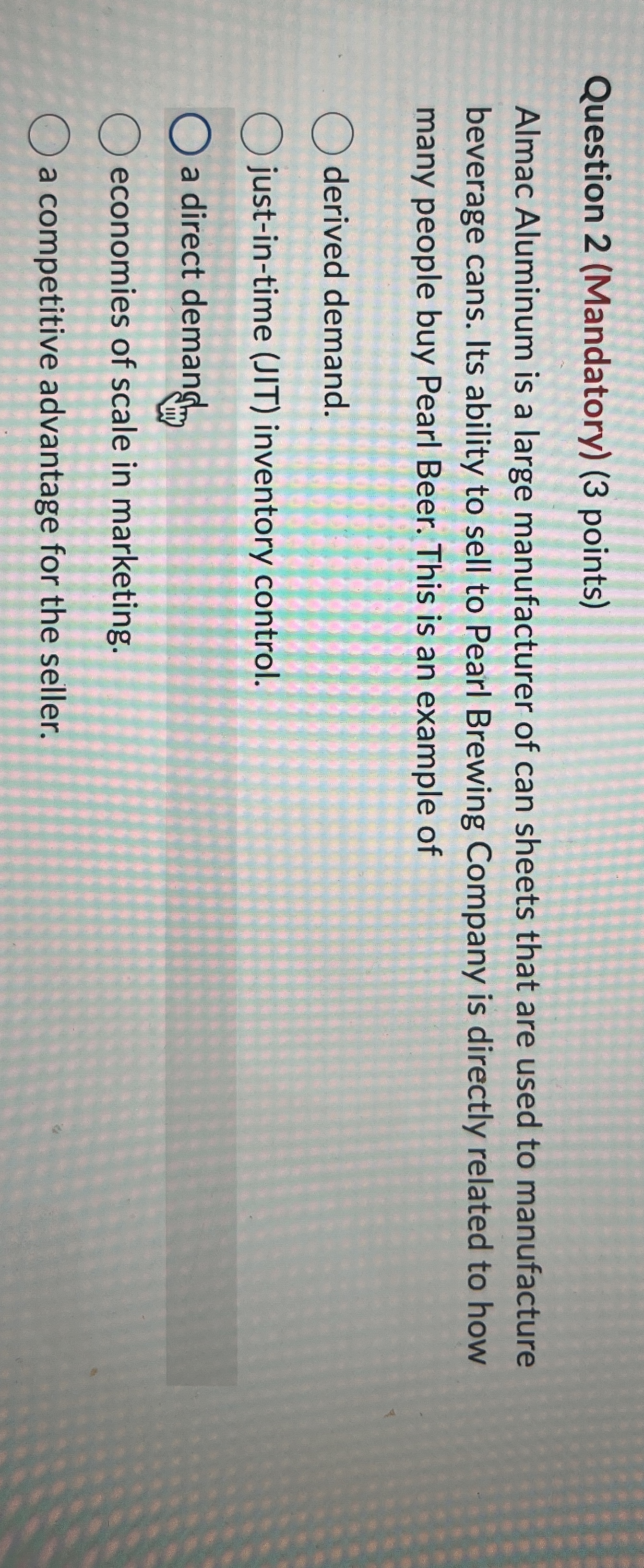  Question 2(Mandatory)(3 points) Almac Aluminum is a large manufacturer of can