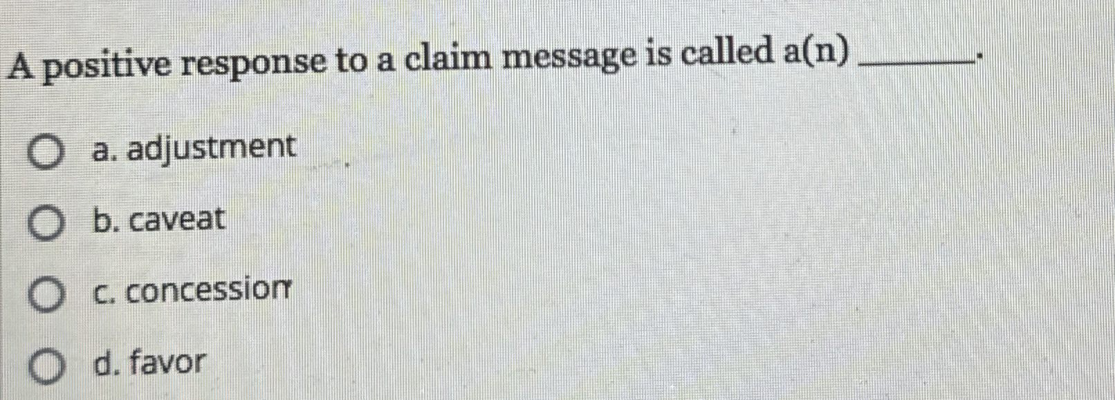  A positive response to a claim message is called a(n) a.