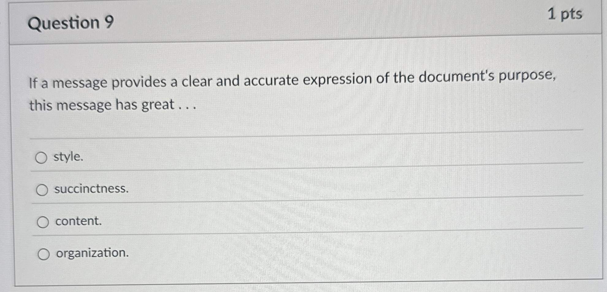  Question 9 1 pts If a message provides a clear and