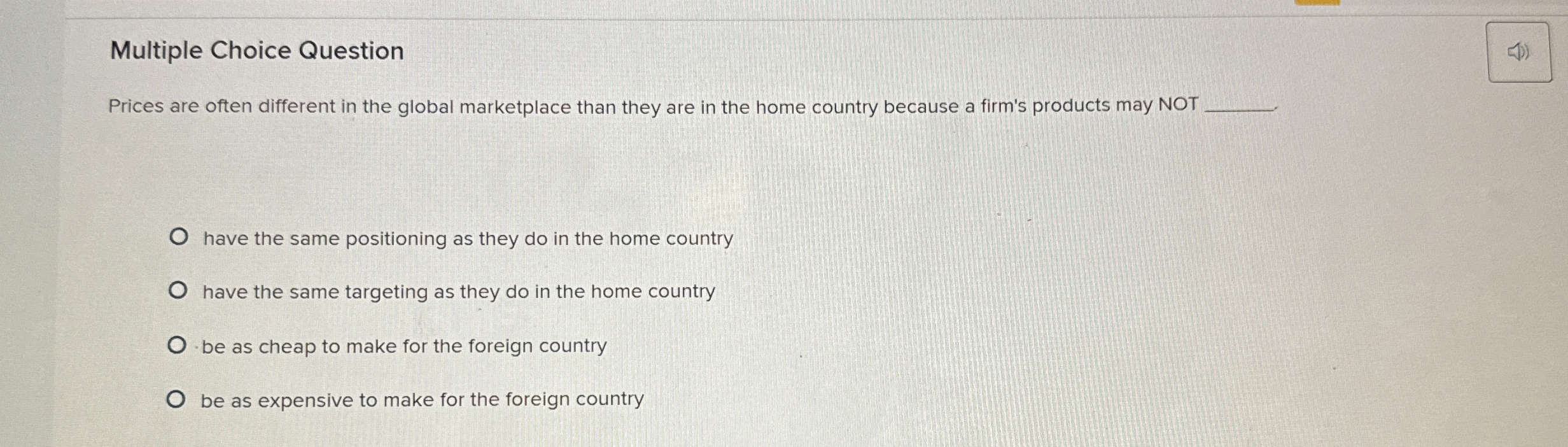  Multiple Choice Question Prices are often different in the global marketplace