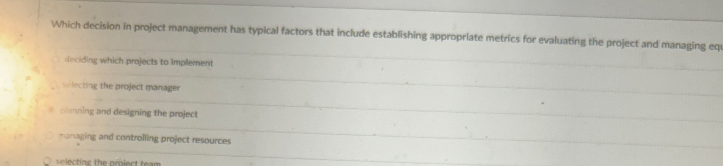  Which decision in project management has typical factors that include establishing