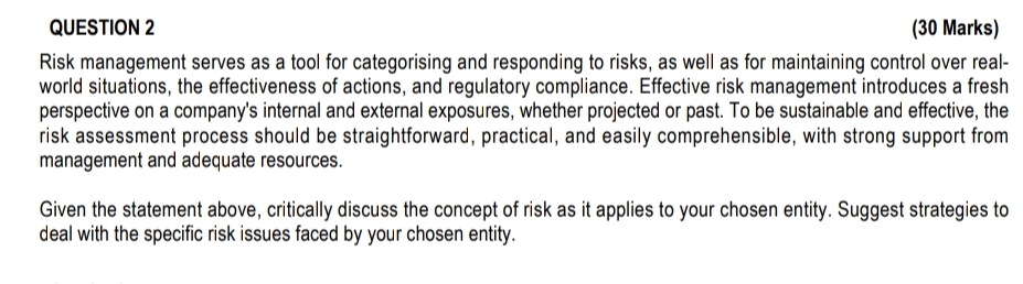  QUESTION 2 Risk management serves as a tool for categorising and