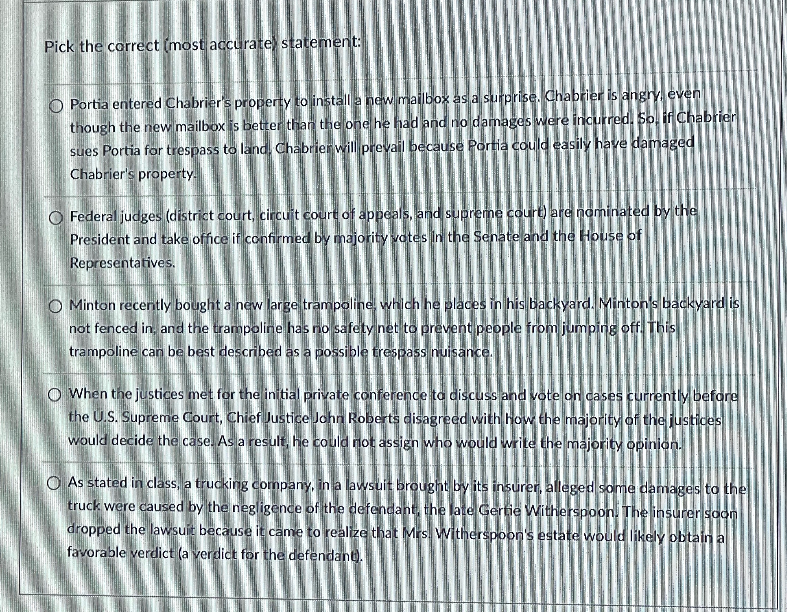  Pick the correct (most accurate) statement: Portia entered Chabrier's property to