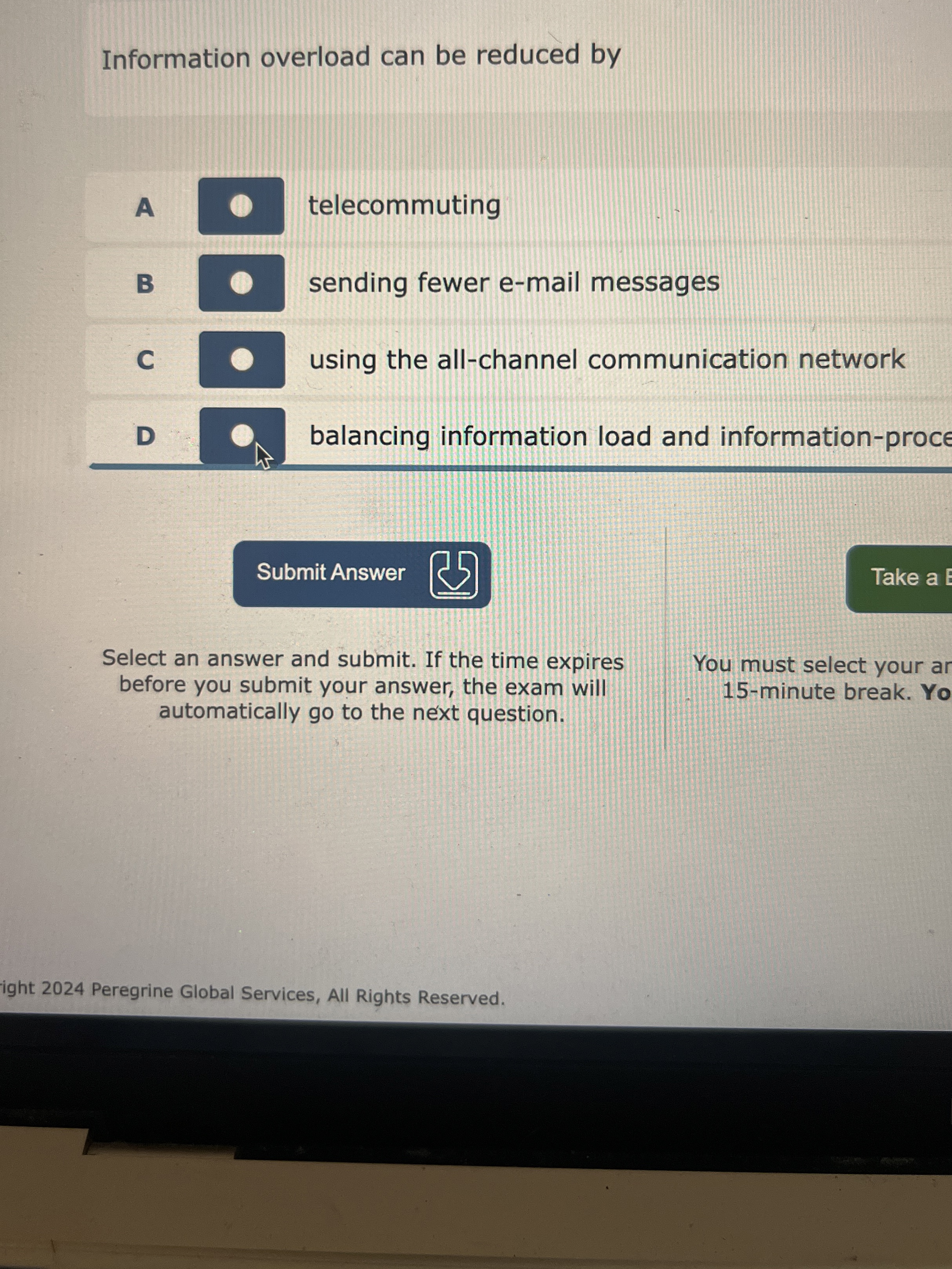  Information overload can be reduced by A telecommuting B sending fewer