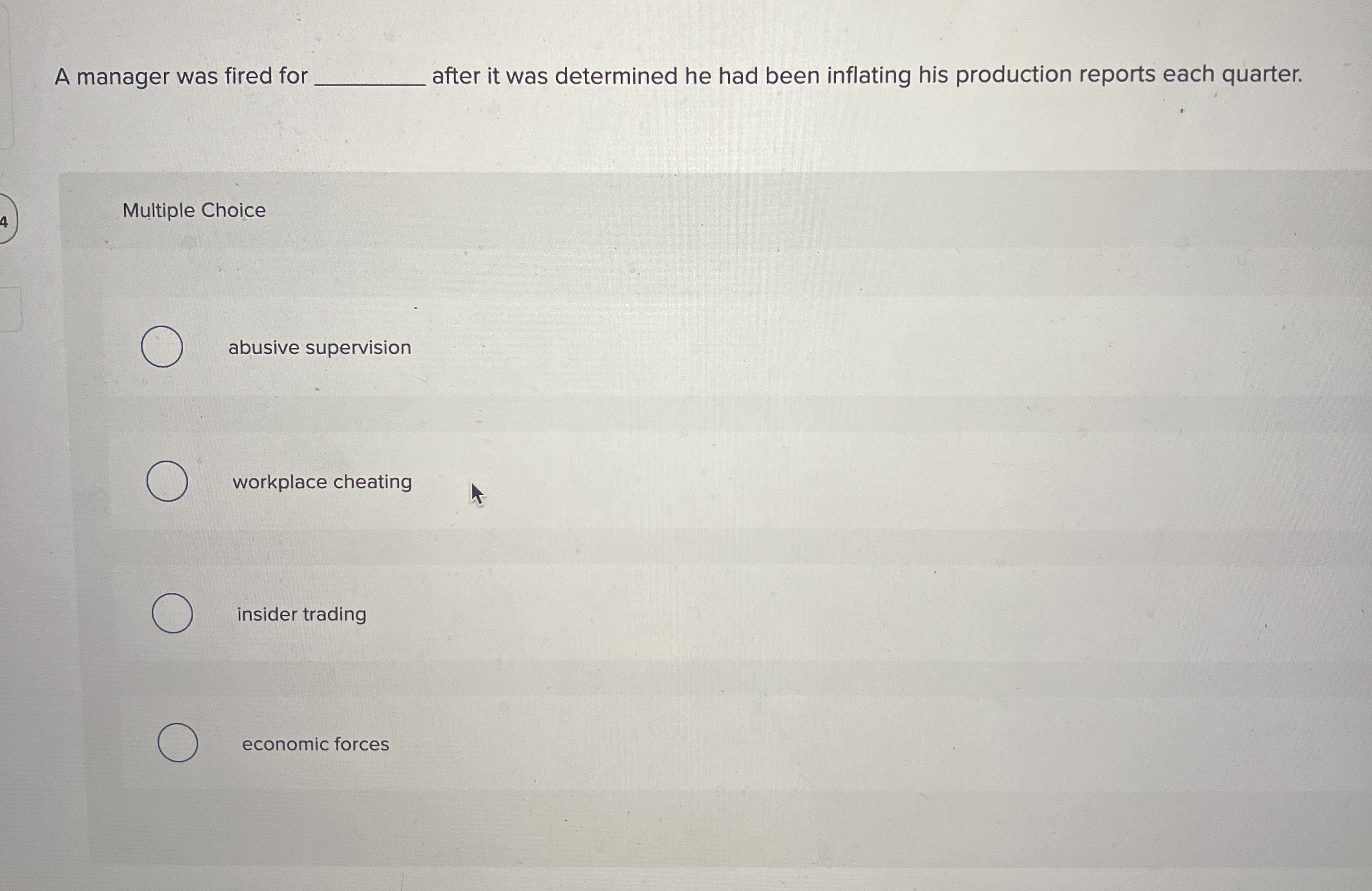  A manager was fired for after it was determined he had