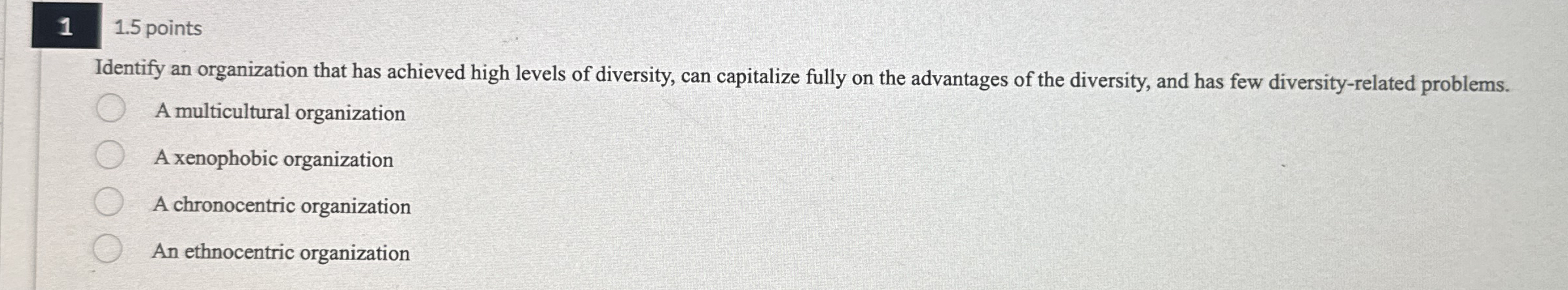  1,1.5 points Identify an organization that has achieved high levels of