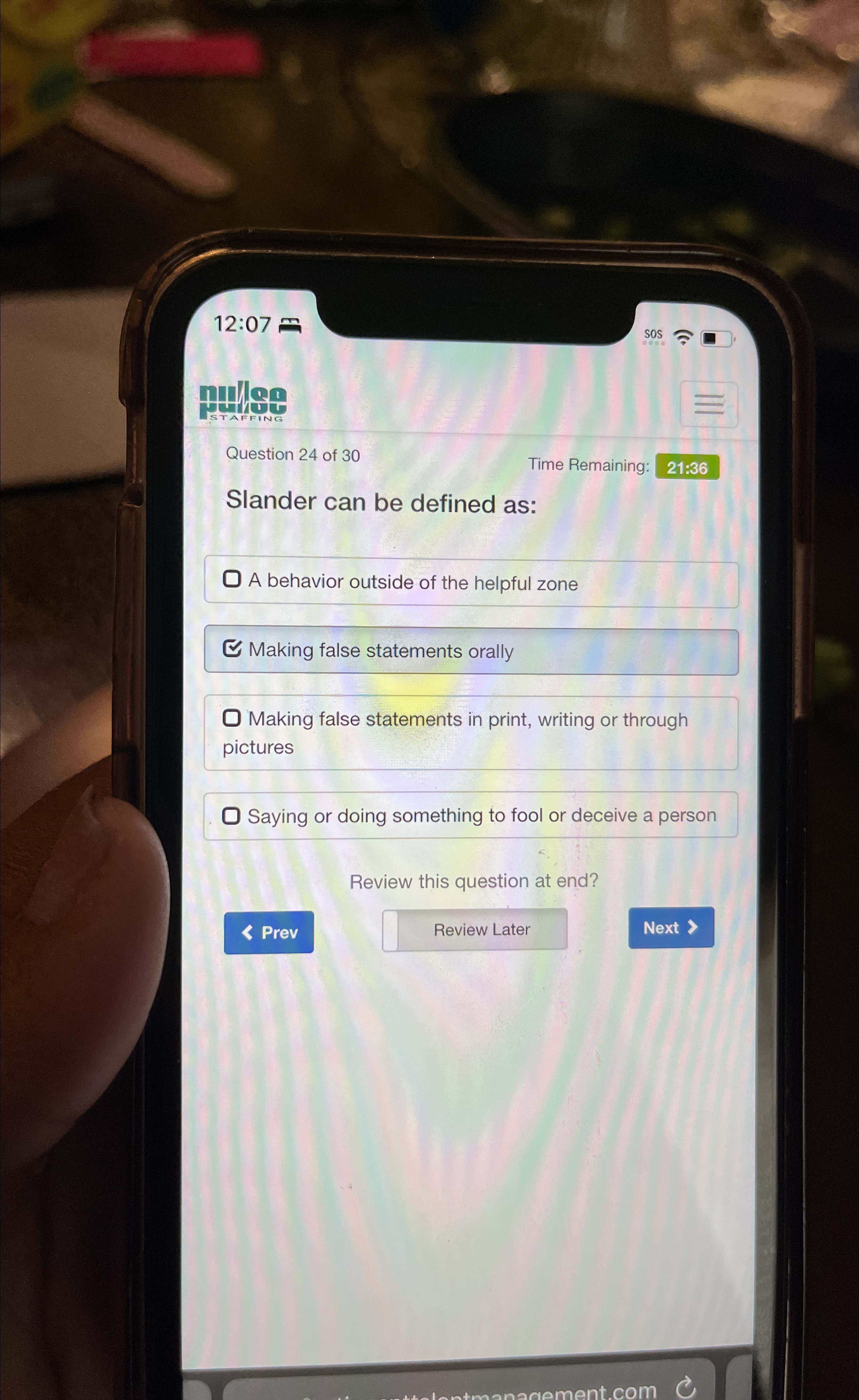  12:07= SOS Question 24 of 30 Time Remaining: 21:36 Slander can