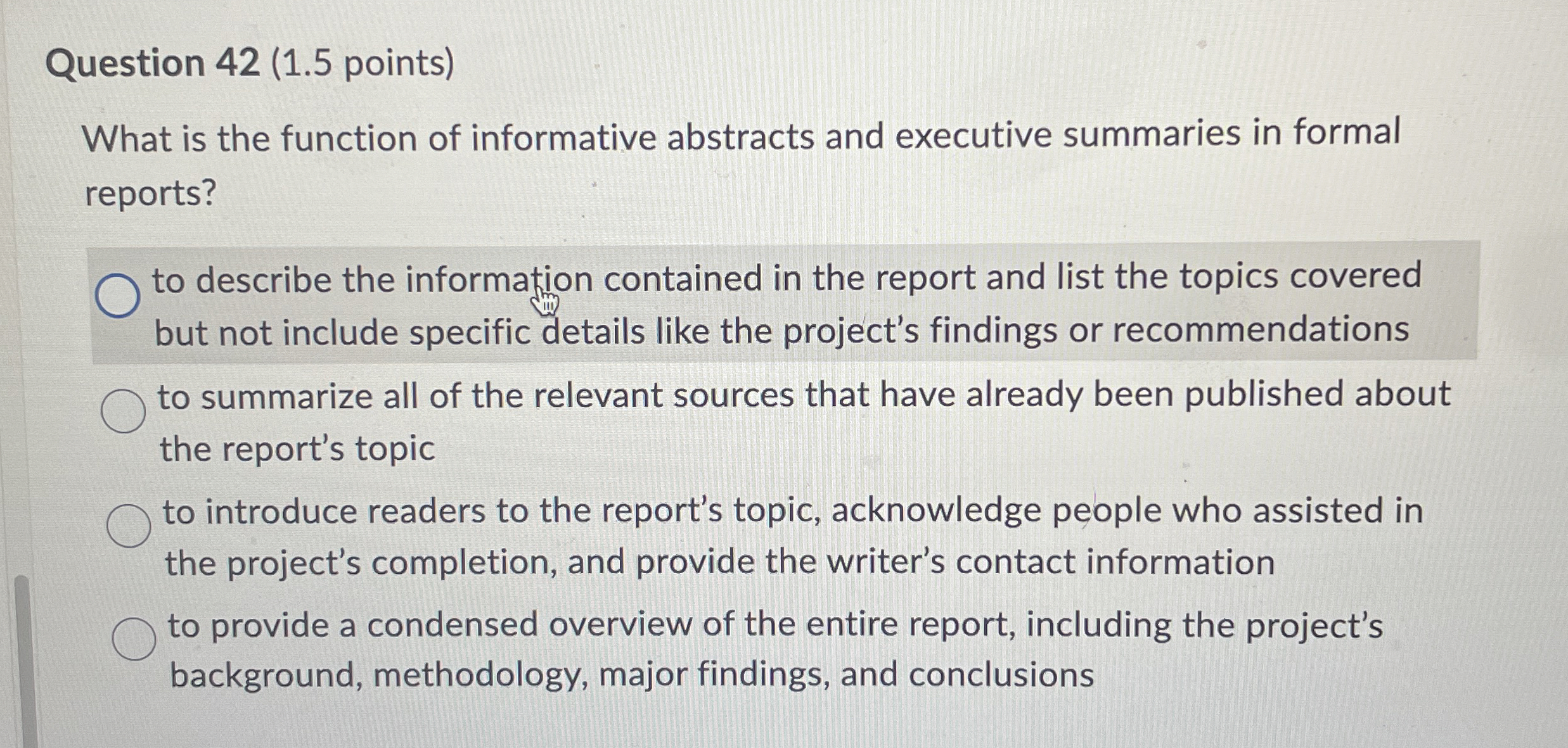  Question 42(1.5 points) What is the function of informative abstracts and