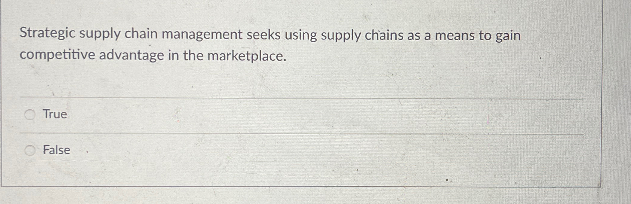  Strategic supply chain management seeks using supply chains as a means