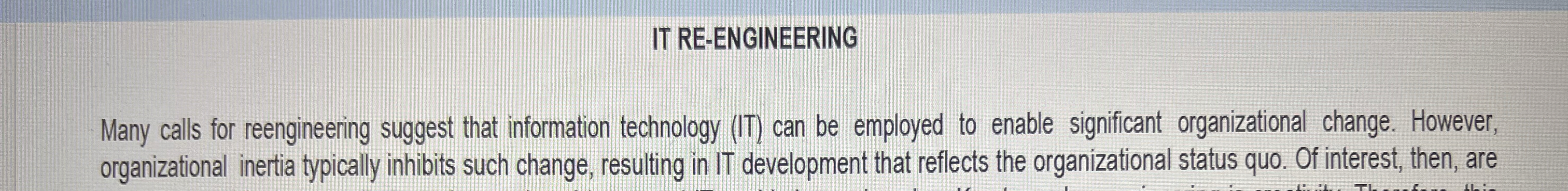  IT RE-ENGINEERING Many calls for reengineering suggest that information technology (IT)