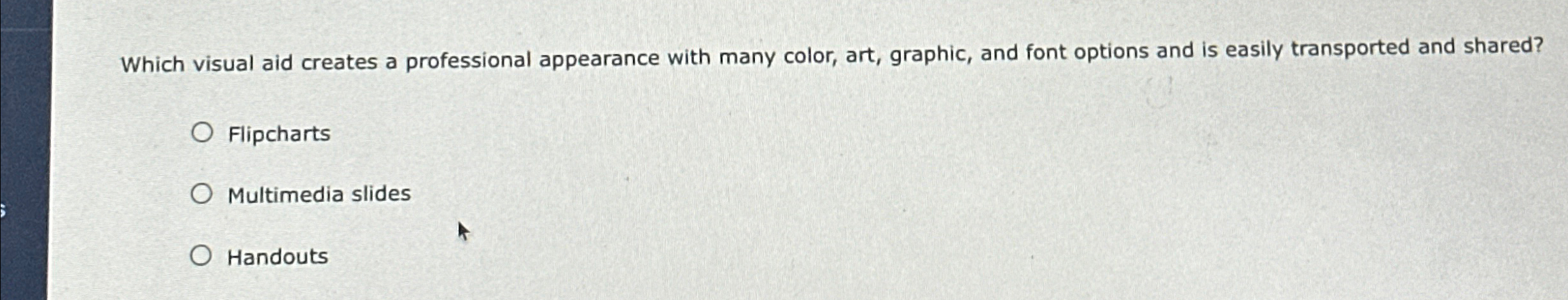  Which visual aid creates a professional appearance with many color, art,
