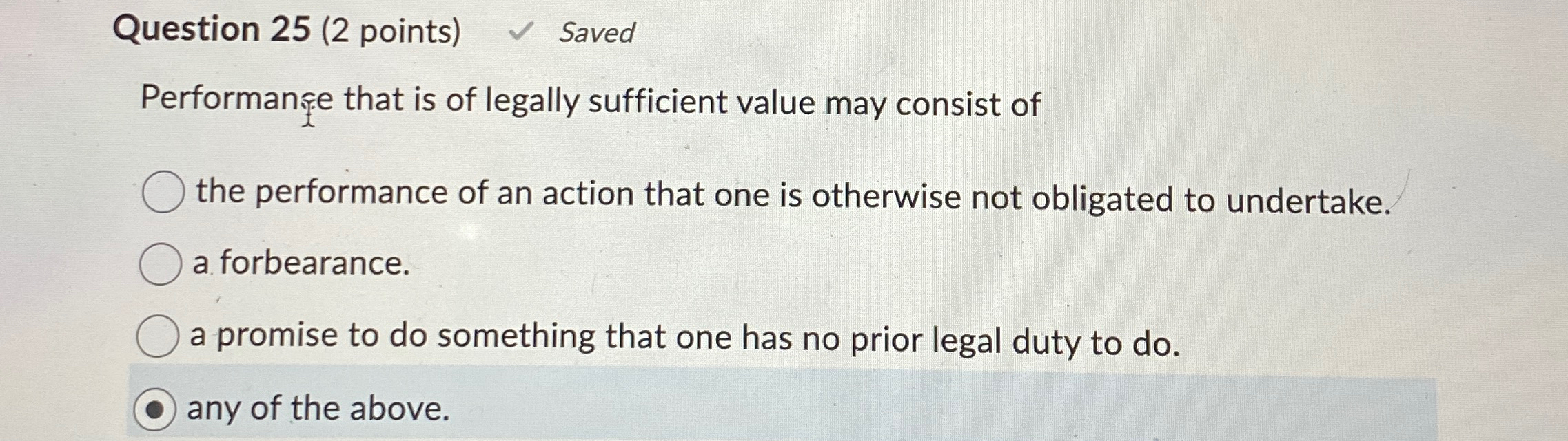  Question 25(2 points) Saved Performanfe that is of legally sufficient value
